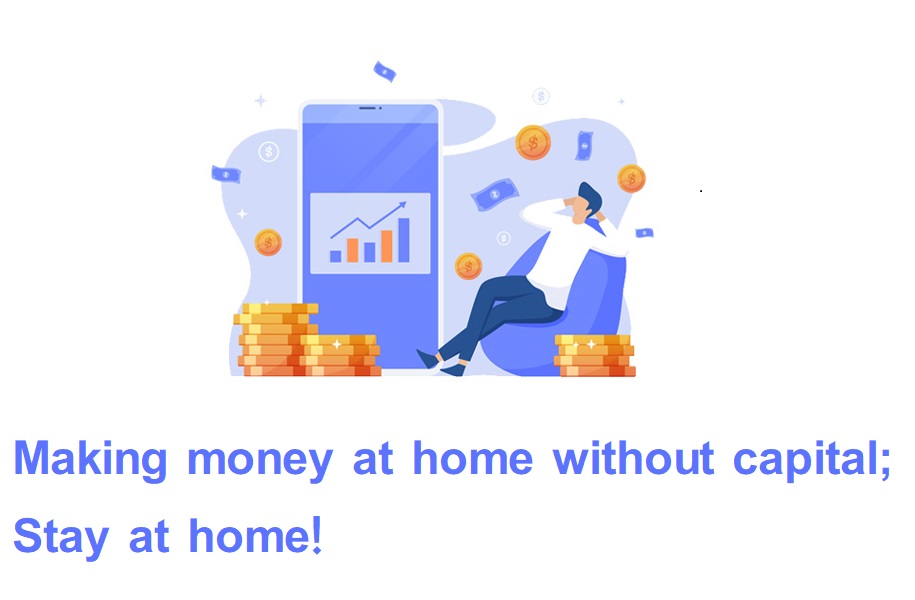 Making money at home without capital