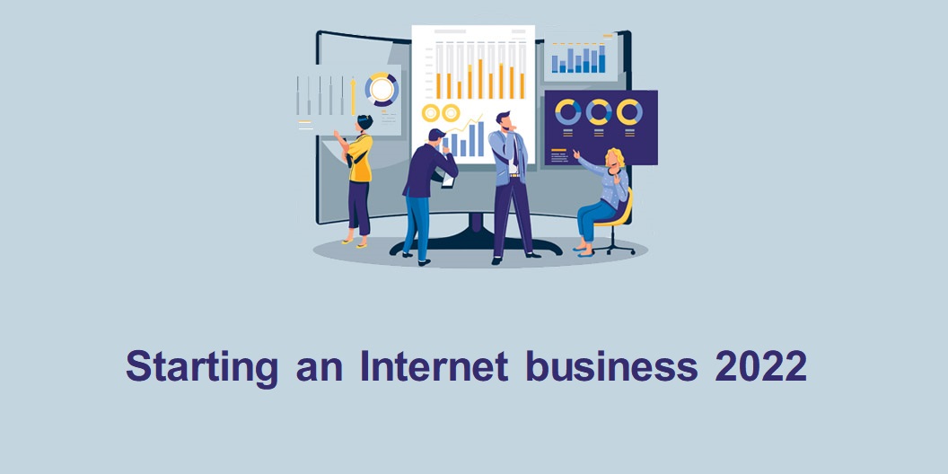 Starting an Internet business 2022