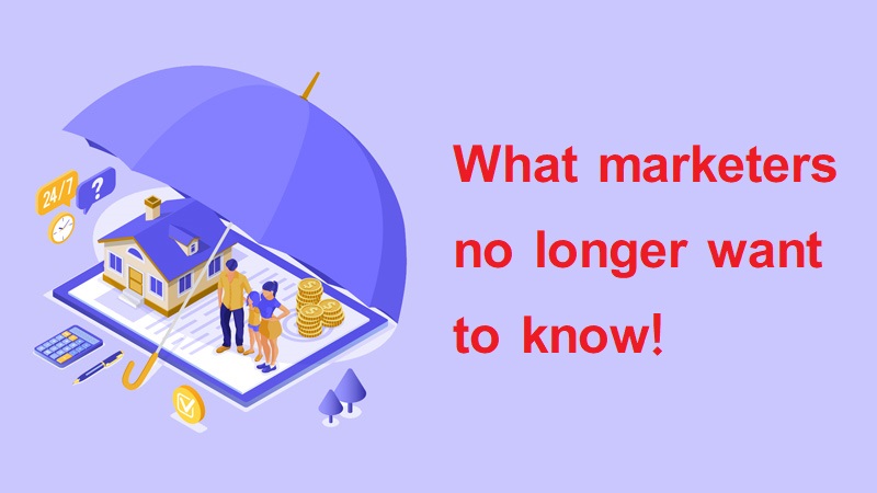 What marketers no longer want to know!