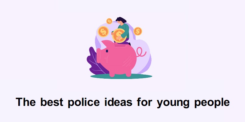 The best police ideas for young people