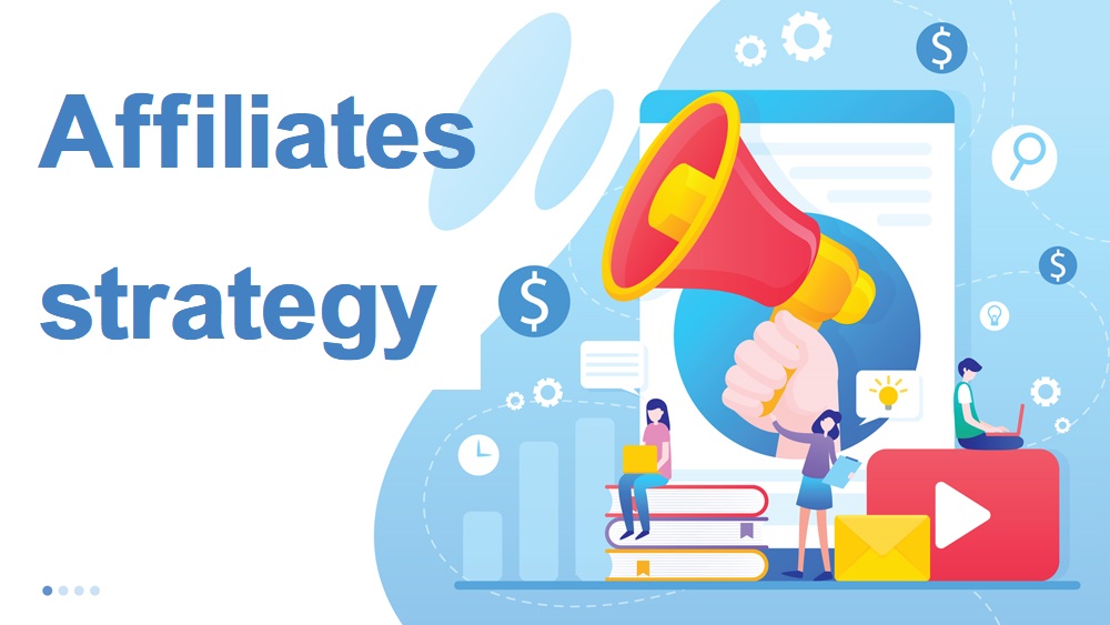 Affiliates strategy