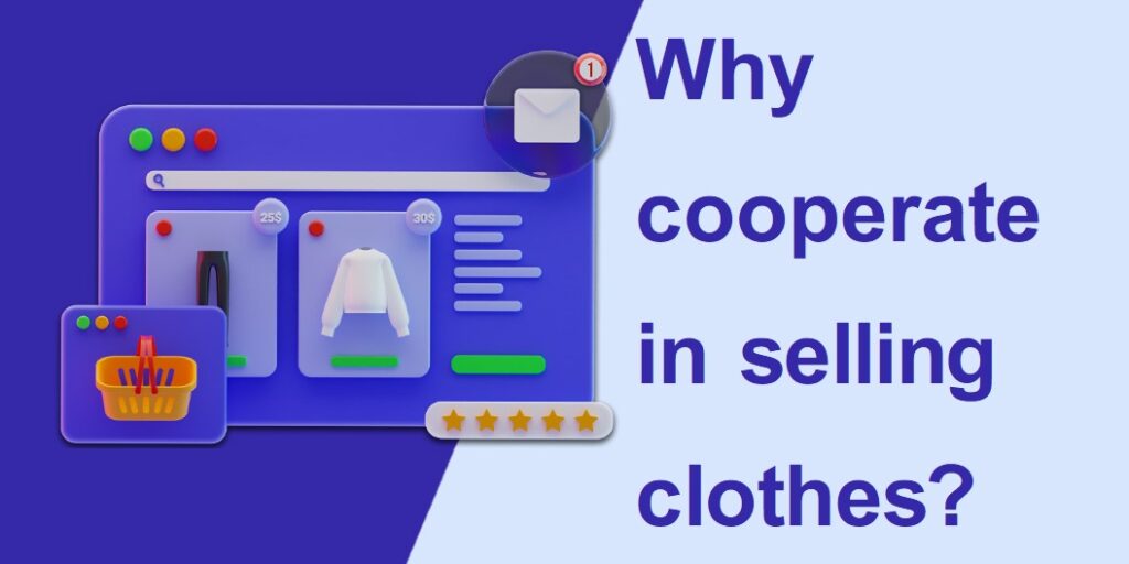 Why cooperate in selling clothes?