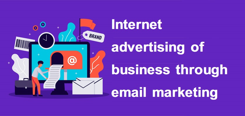 Internet advertising of business through email marketing