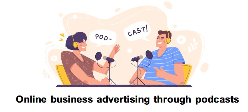 Online business advertising through podcasts
