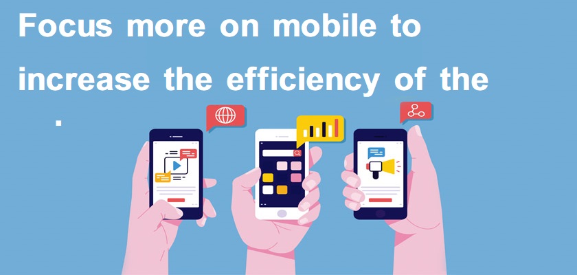 1. Focus more on mobile to increase the efficiency of the sales cooperation system