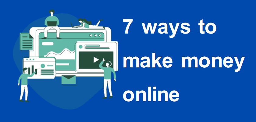 7 ways to make money online