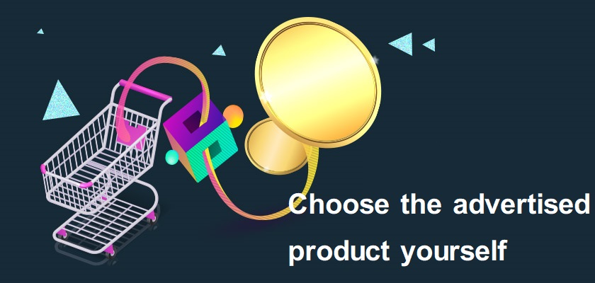 Choose the advertised product yourself