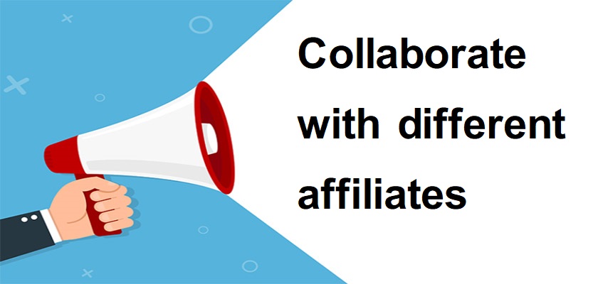 Collaborate with different affiliates