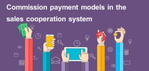 Commission payment models in the sales cooperation system
