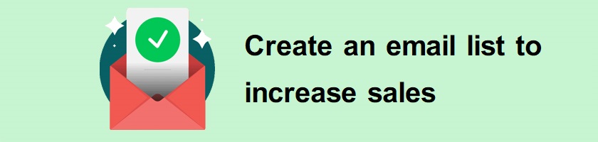 Create an email list to increase sales