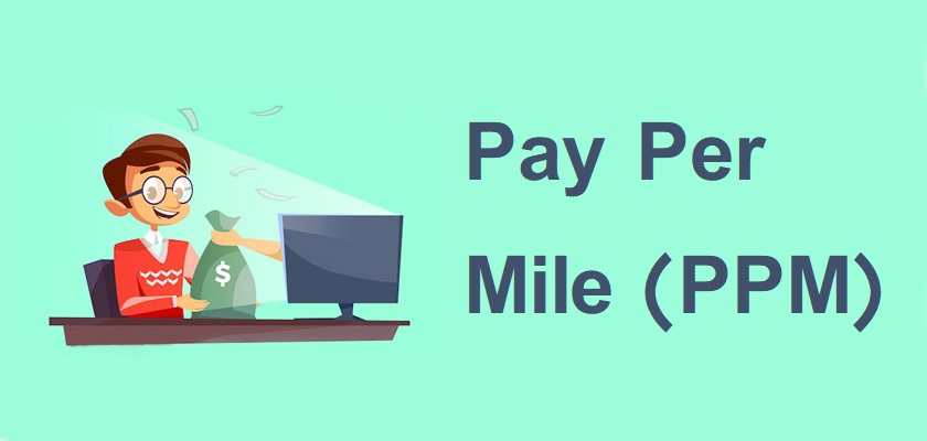 Pay Per Mile (PPM)
