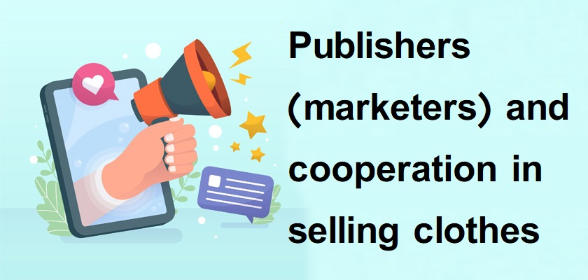 Publishers (marketers) and cooperation in selling clothes