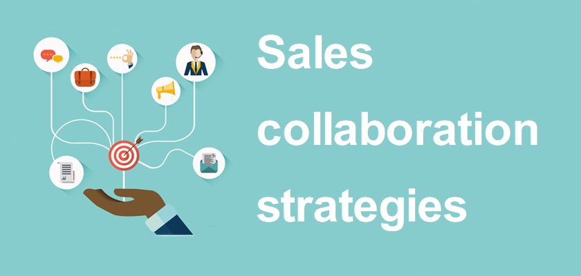 Sales collaboration strategies