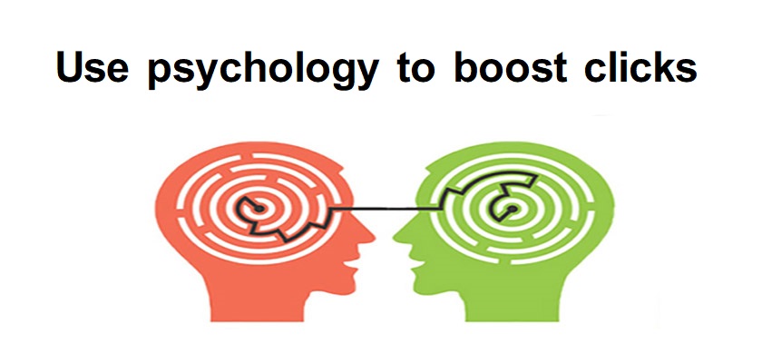 Use psychology to boost clicks