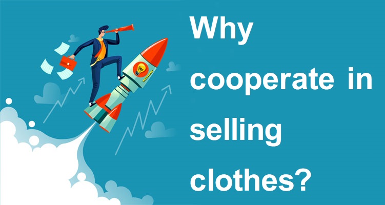 Why cooperate in selling clothes